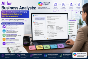 AI for Business Analysts: How Microsoft Copilot Is Changing Requirements Gathering and Documentation